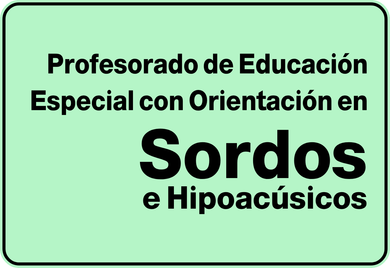 Profesorado de Educ. Especial con Orientación en Sordos e Hipoacúsicos