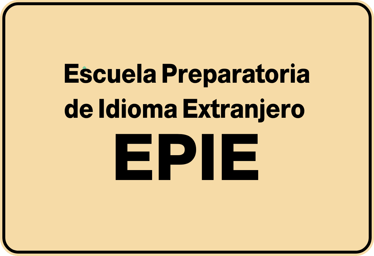 Escuela Preparatoria de Idioma Extranjero (EPIE): Francés e Inglés